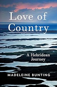 Love of Country: A Hebridean Journey