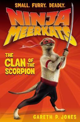 The Clan of the Scorpion (Ninja Meerkats, Band 1)