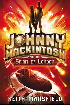 Johnny Mackintosh and the Spirit of London: Book 1