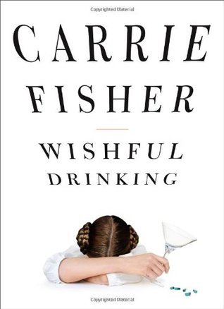 Wishful Drinking: Carrie Fisher