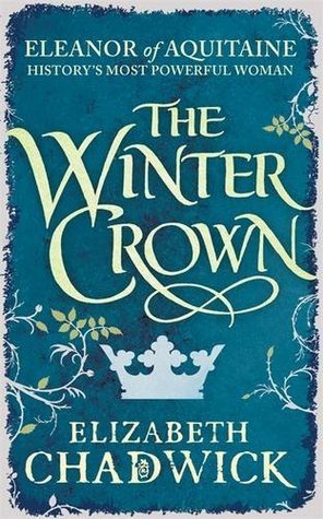 The Winter Crown (Eleanor of Aquitaine trilogy, Band 2)