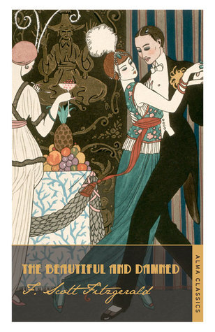 The Beautiful and Damned: Scott F. Fitzgerald. (The F. Scott Fitzgerald Collection)