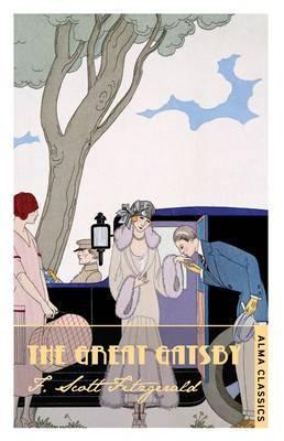 The Great Gatsby: Scott F. Fitzgerald (The F. Scott Fitzgerald Collection)