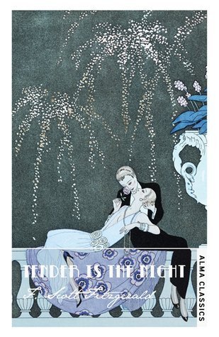 Tender is the Night: Scott F. Fitzgerald (The F. Scott Fitzgerald Collection)