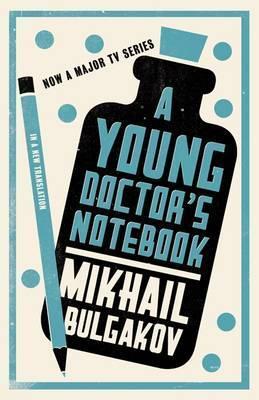 A Young Doctor's Notebook: Newly Translated and Annotated