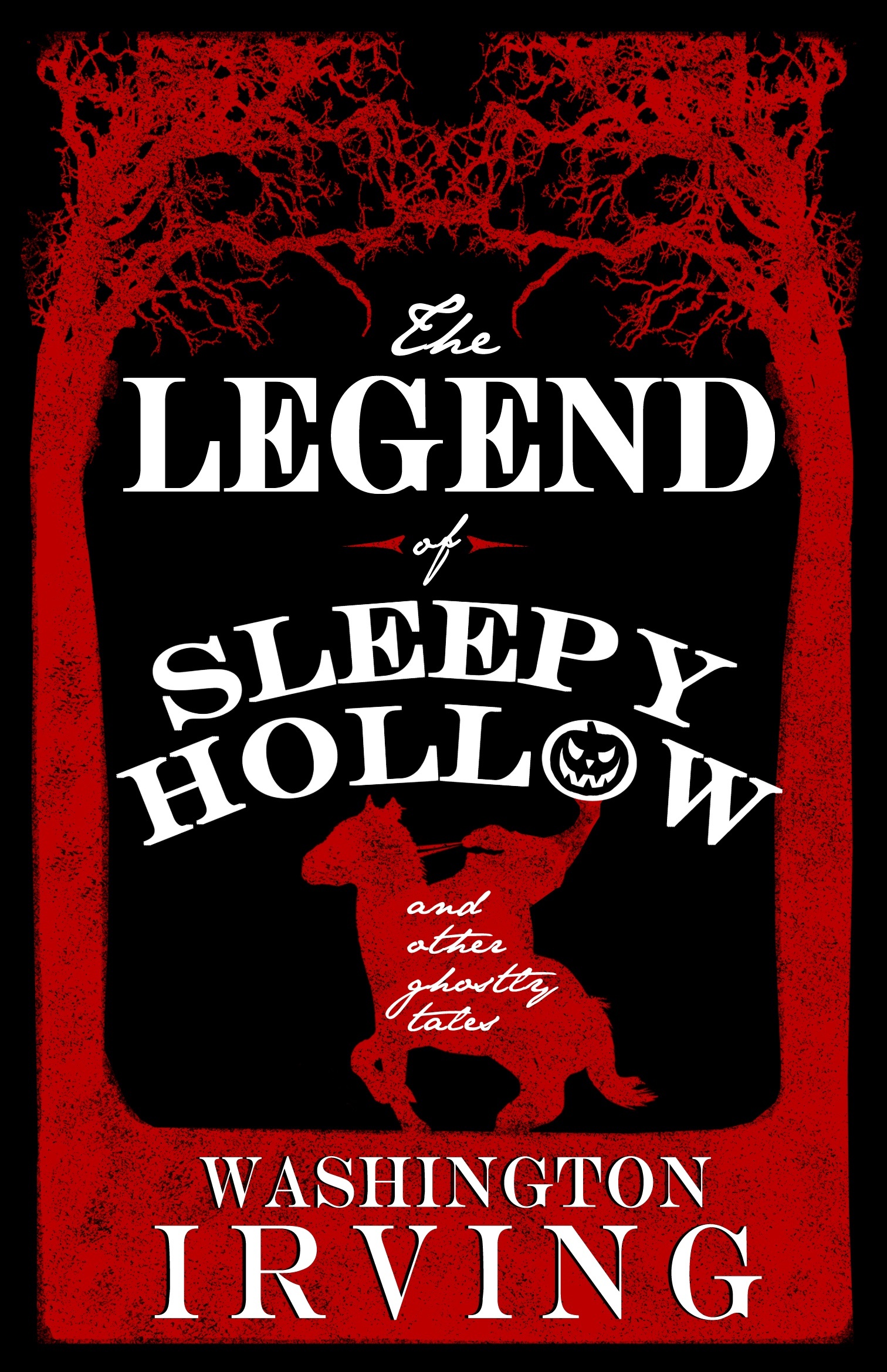 Irving, W: Legend of Sleepy Hollow and Other Ghostly Tales: Annotated Edition - Contains Twelve Ghostly Tales