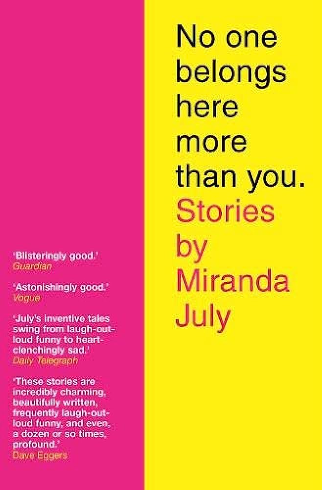 No One Belongs Here More Than You: Stories