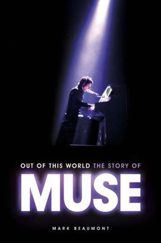 Out of This World: The Story of Muse