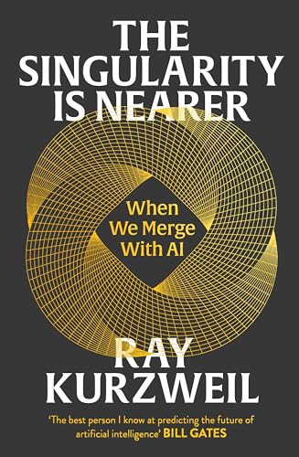 The Singularity is Nearer: When We Merge with Computers