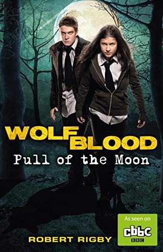 Pull of the Moon (Wolfblood, Band 1)