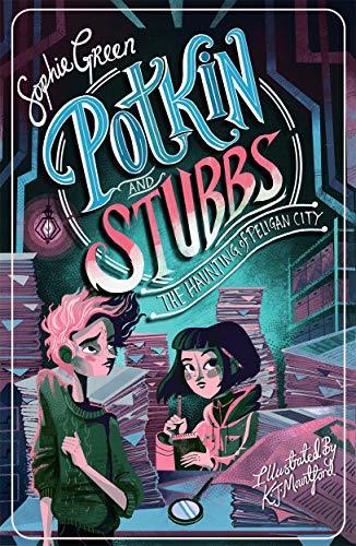 Green, S: Haunting of Peligan City: Potkin and Stubbs 2