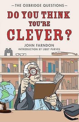 Do You Think You're Clever?: The Oxbridge Questions