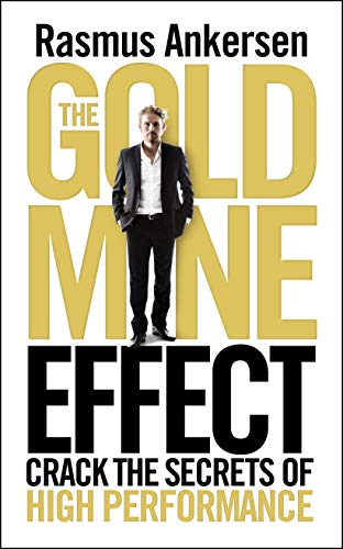 Gold Mine Effect: Crack the Secrets of High Performance