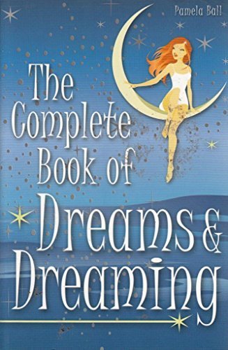 The Complete Book of Dreams & Dreaming