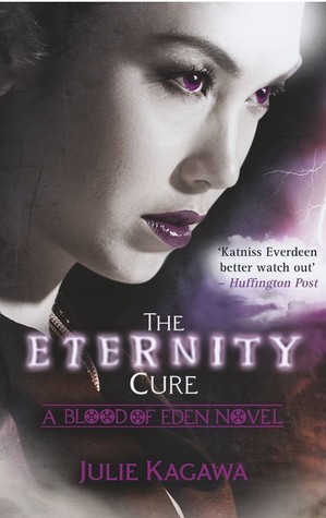The Eternity Cure: The legend continues. The second epic novel in the darkly thrilling dystopian saga Blood of Eden, from the New York Times bestselling author Julie Kagawa