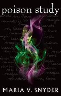 Poison Study (The Chronicles of Ixia): Discover the spellbinding fantasy romance sensation, filled with passion and enchantment, for 2024