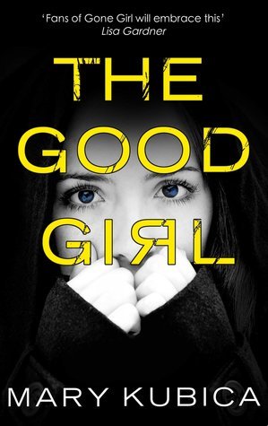 The Good Girl: The jaw-dropping debut thriller from the New York Times bestselling author
