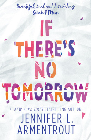 If There's No Tomorrow: From the TikTok sensation and bestselling author of From Blood and Ash