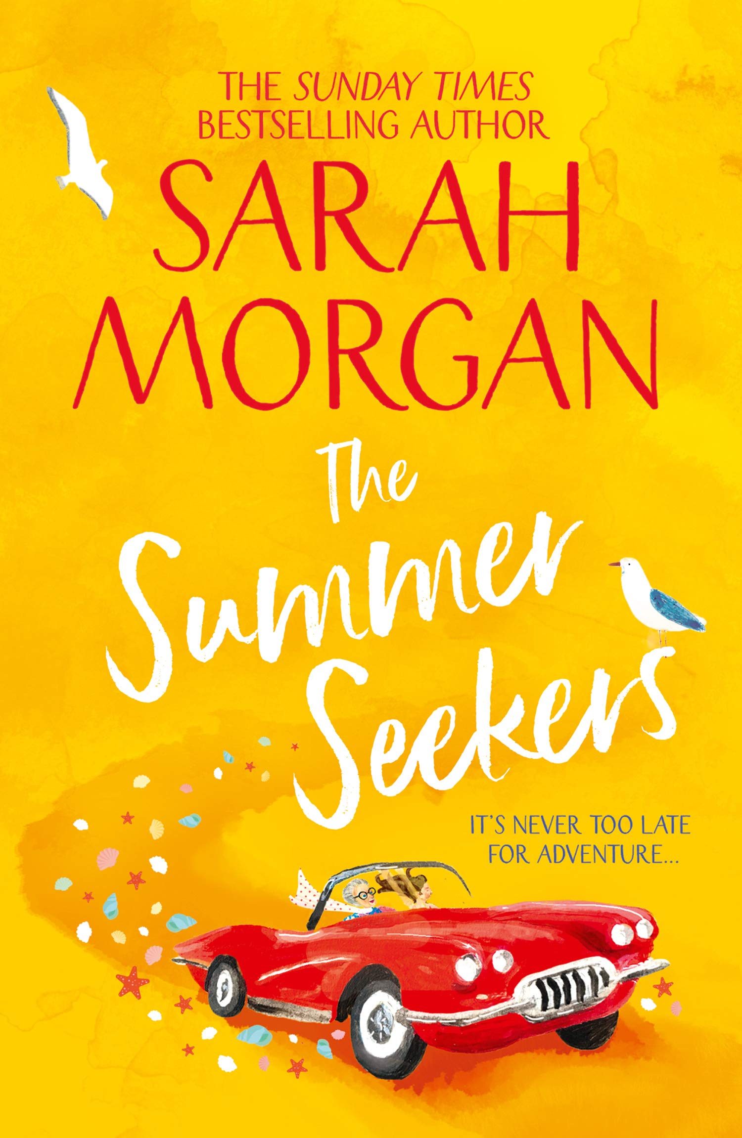 The Summer Seekers: An uplifting and heart-warming summer novel full friendship, hope, and adventure from the number one Sunday Times bestselling author!