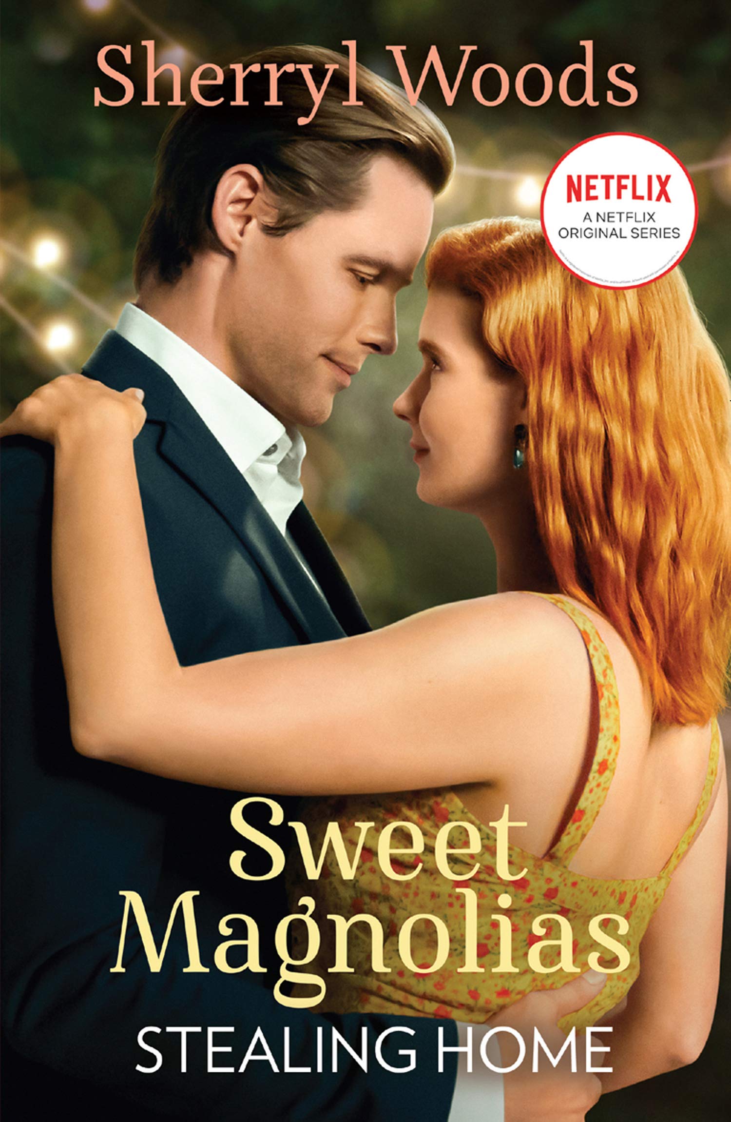 Stealing Home: Out now on Netflix! The heartwarming and uplifting feel-good story of friendship, romance and new beginnings. (A Sweet Magnolias Novel)