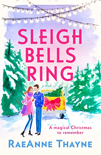 Sleigh Bells Ring: The gorgeous uplifting Christmas romance.