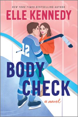 Body Check: The spicy boy-obsessed hockey romance you haven’t read from the bestselling author of THE CHARLIE METHOD!