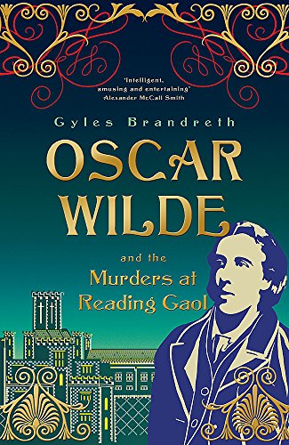 Oscar Wilde and the Murders at Reading Gaol: Oscar Wilde Mystery: 6