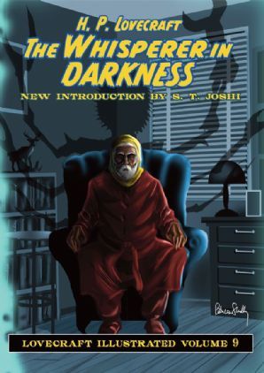 The Whisperer in Darkness (Lovecraft Illustrated, Band 9)