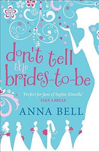 Don't Tell the Brides-to-Be: a fabulously fun wedding comedy! (Don't Tell the Groom, Band 3)