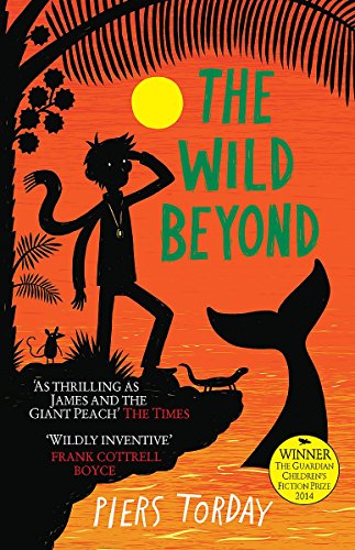 The Wild Beyond: Winner The Guardian Children's Fiction Prize 2014