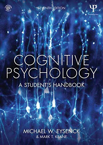 Eysenck, M: Cognitive Psychology: A Student's Handbook