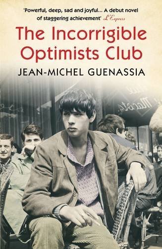 The Incorrigible Optimists Club: Winner of Prix Goncourt des Lycéens 2009