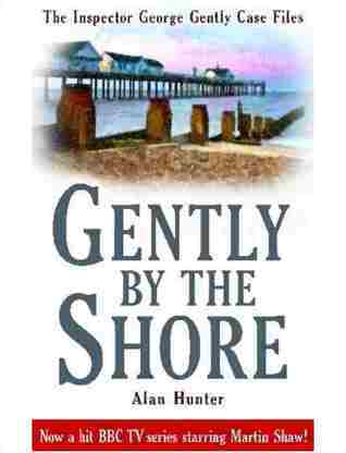 Gently By The Shore (Inspector George Gently Case Files)