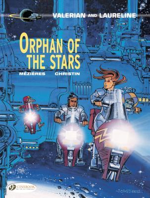 Valerian Vol. 17: Orphan of the Stars (Valerian and Laureline, Band 17)