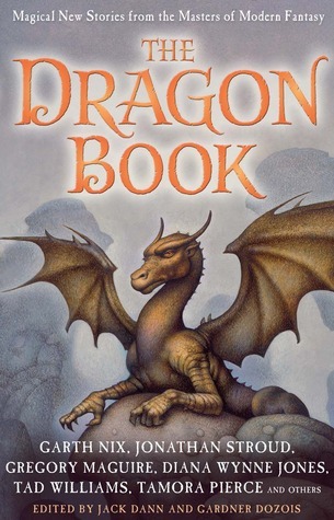 The Dragon Book: Magical Tales from the Masters of Modern Fantasy: Magical New Stories from the Masters of Modern Fantasy