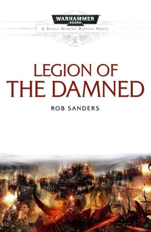 Legion of the Damned (Space Marine Battles, Band 8)