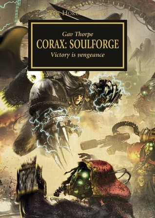 Corax; Soulforge; Victory Is Vengeance (SCARCE LIMITED AND NUMBERED HARDBACK FIRST EDITION SIGNED BY THE AUTHOR)
