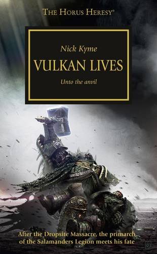 Vulkan Lives (Volume 26) (Horus Heresy, Band 26)