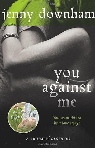 You Against Me: You want this to be a love story?