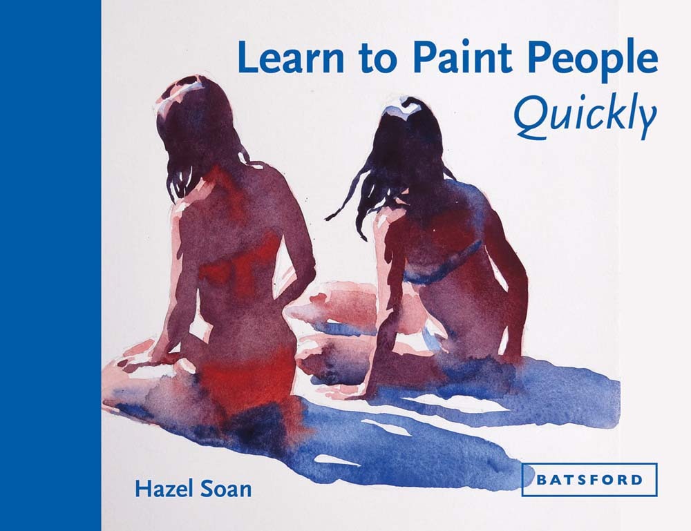Learn to Paint People Quickly: A practical, step-by-step guide to learning to paint people in watercolour and oils (Learn Quickly)