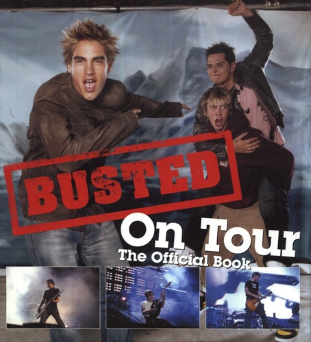 Busted on Tour the Official Book