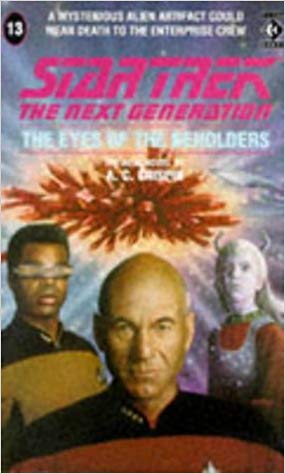 The Eyes of the Beholders (Star Trek: The Next Generation, Band 13)