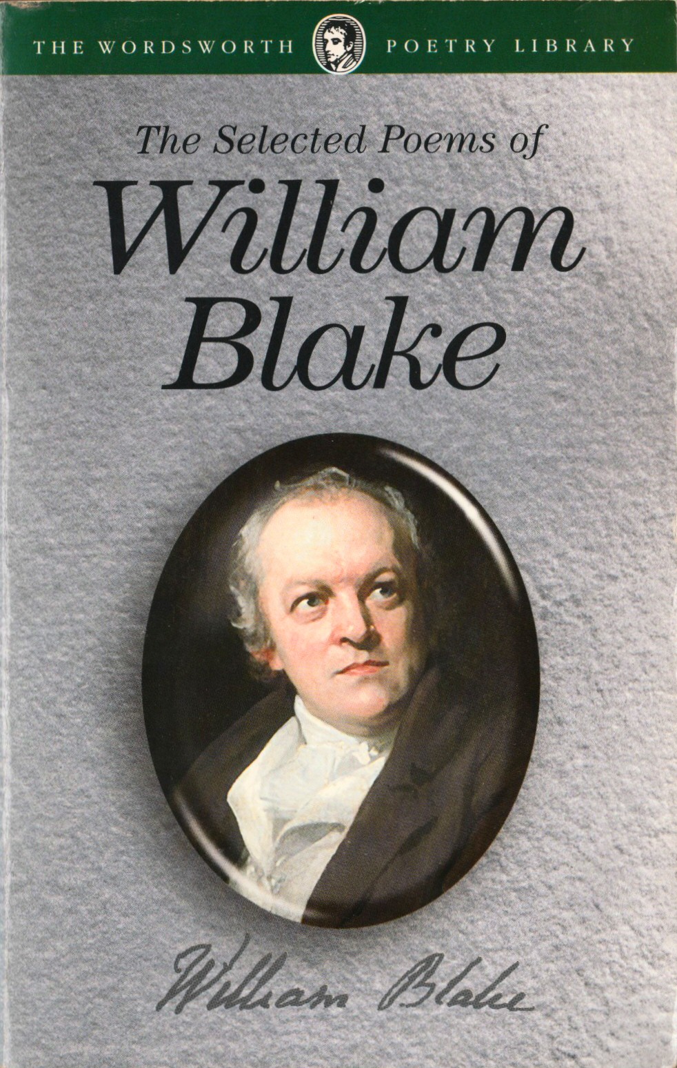 The Selected Poems of William Blake (Wordsworth Poetry Library)