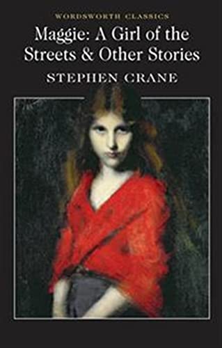 Maggie: a Girl of the Streets & Other Stories