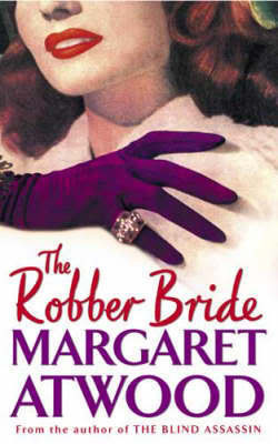 The Robber Bride: Margaret Atwood
