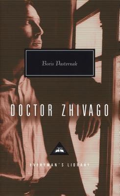 Dr Zhivago: Boris Pasternak (Everyman's Library CLASSICS)
