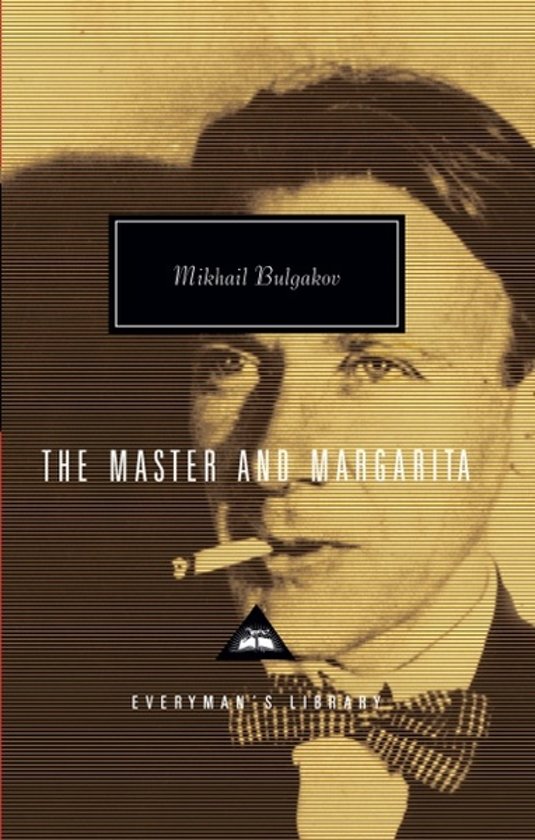 The Master and Margarita: Mikhail Bulgakov (Everyman's Library CLASSICS)