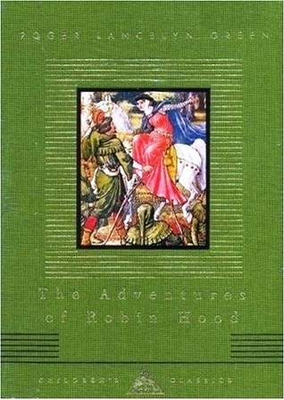 The Adventures Of Robin Hood (Everyman's Library CHILDREN'S CLASSICS)