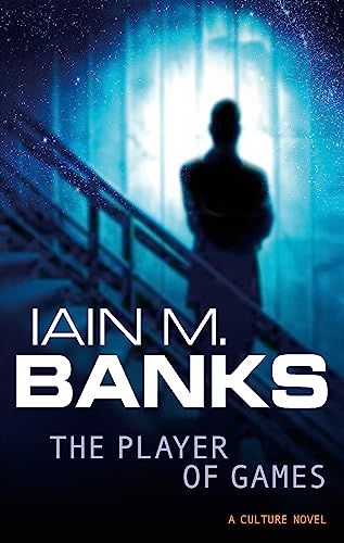 The Player Of Games: A Culture Novel