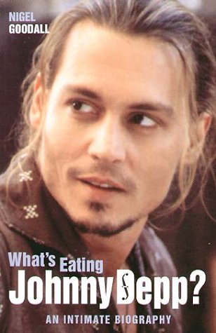 What's Eating Johnny Depp?: An intimate Biography